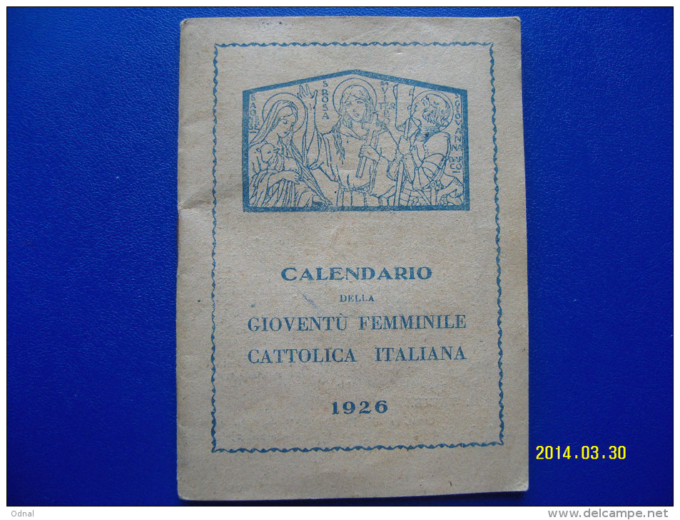 CALENDARIO  DEL 1926  FORMATO PICCOLO  DELLA GIOVENTU' FEMMINILE CATTOLICA ITALIANA - Formato Piccolo : 1921-40