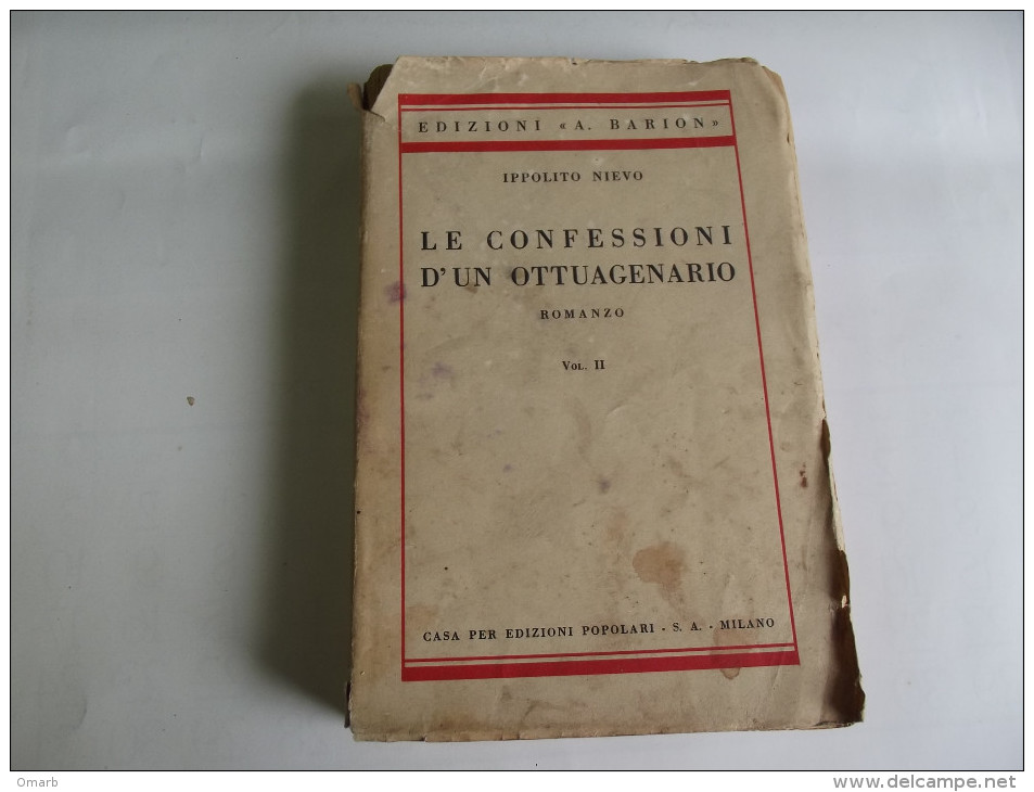 Lib242 Ippolito Nievo, Le Confessioni Di Un Ottuagenario, Edizione Barion, Tipografia Casa Edizioni Popolari, 1937 - Classiques