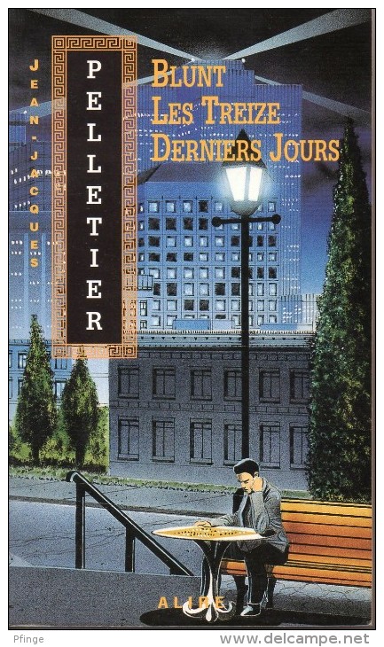 Blunt Les Treize Derniers Jours Par Jean-Jacques Pelletier- Alire, Romans 001 - Other & Unclassified