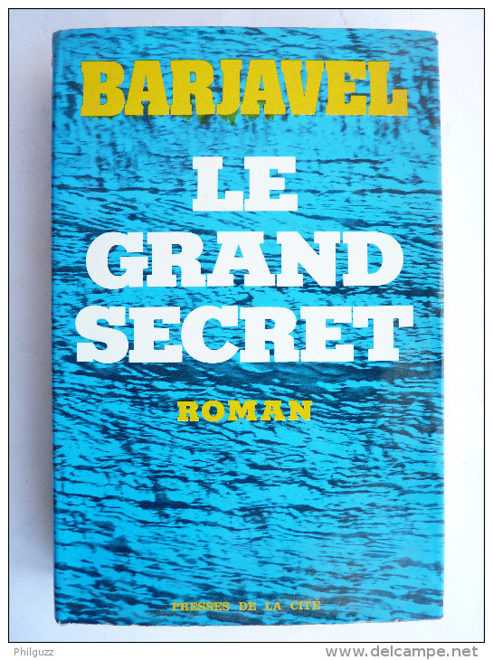 LIVRE SF PRESSE DE LA CITE EO  - LE GRAND SECRET - René BARJAVEL - 1973 - Presses De La Cité