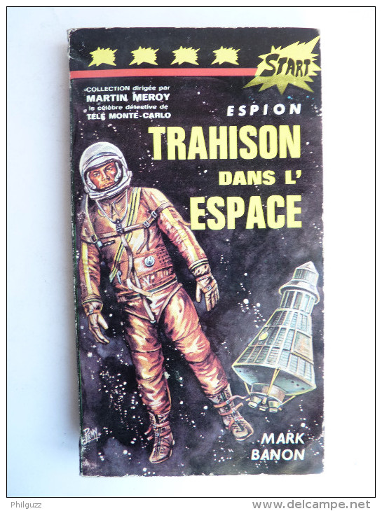 LIVRE ESPIONNAGE  - START 9 - ESPION TRAHISON DANS L'ESPACE - MARK BANON - 70's A. Martel - Other & Unclassified