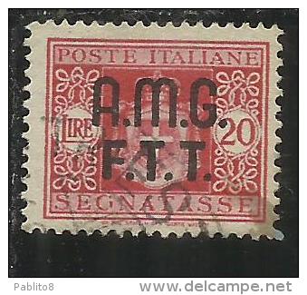 TRIESTE A 1947 AMG-FTT SOPRASTAMPATO D´ITALIA ITALY OVERPRINTED SEGNATASSE TAXES TASSE LIRE 20 USATO USED - Strafport