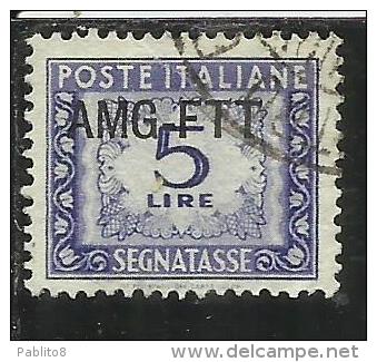 TRIESTE A 1949 1954 AMG-FTT SOPRASTAMPATO D´ITALIA ITALY OVERPRINTED SEGNATASSE TAXES TASSE LIRE 5 USATO USED - Segnatasse