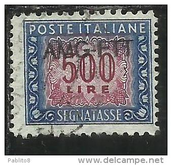 TRIESTE A 1949 1954 AMG-FTT SOPRASTAMPATO D´ITALIA ITALY OVERPRINTED SEGNATASSE TAXES TASSE LIRE 500 USATO USED - Postage Due