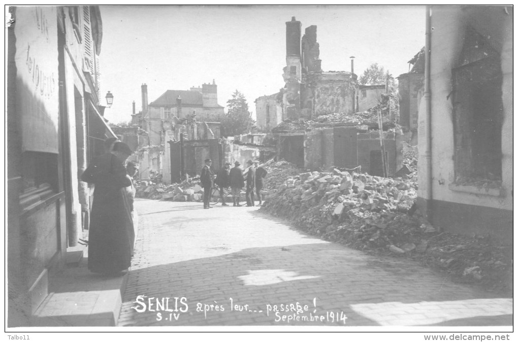 Lot De 4 Cartes Photo - Senlis Après Le Passage....... Septembre 1914 - Senlis