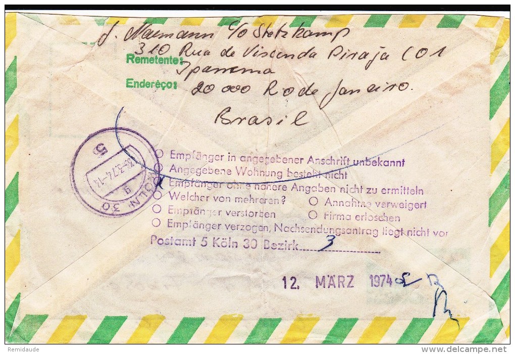 BRASIL - 1974 - ENVELOPPE AIRMAIL De RIO DE JANEIRO Pour KÖLN (GERMANY) - INCONNU => RETOUR (ZURÜCK) - Cartas & Documentos