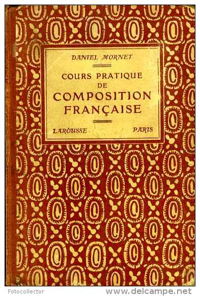 Scolaire : Cours Pratique De Composition Française Par Daniel Mornet - 6-12 Ans