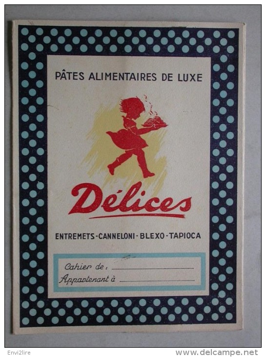 Ref2233 BP - Protège-cahiers Pour Les Pâtes Alimentaires De Luxe DELICES Ferrand & Renaud -  Illustré En Couleurs - Protège-cahiers