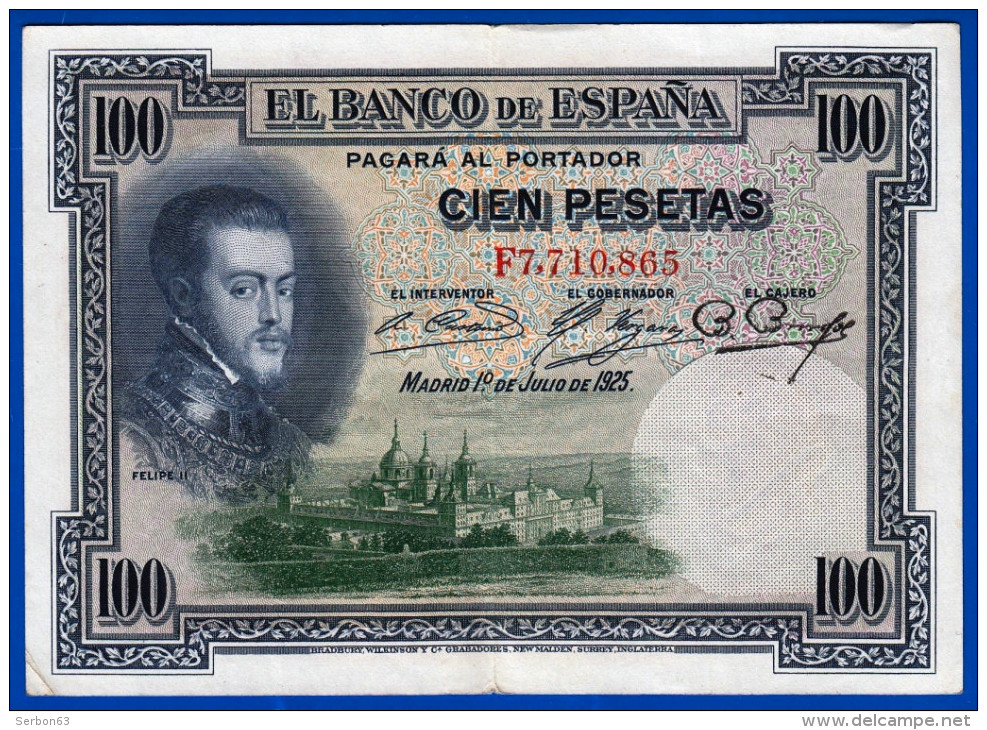 BILLET USAGE EL BANCO DE ESPANA 100 CIEN PESETAS N° F7,710,865 MADRID 1° DE JULIO DE 1925 PAGARA AL ESPAGNE FELIPE II - 100 Pesetas