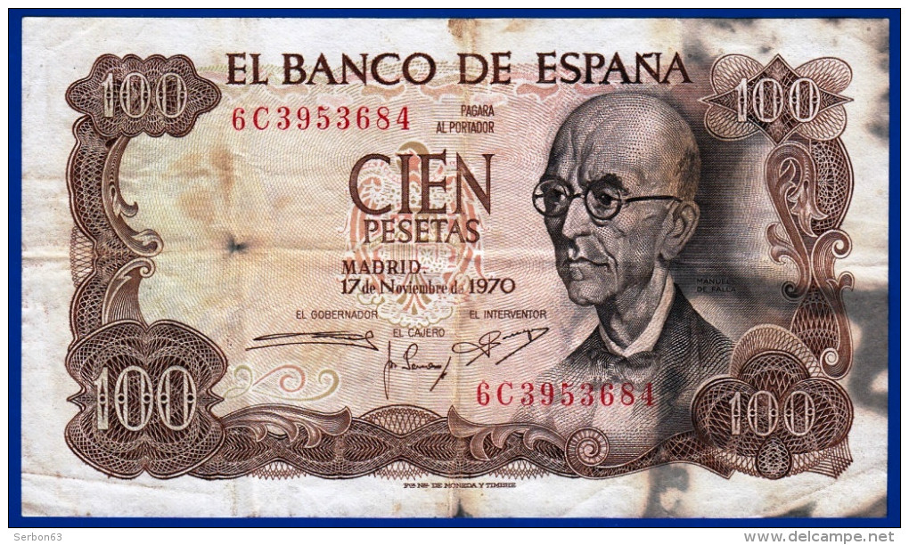 BILLET USAGE EL BANCO DE ESPANA 100 CIEN PESETAS N° 6C3953684 MADRID 17 DE NOVIEMBRE DE 1970 PAGARA AL ESPAGNE DE FALLA - 100 Pesetas