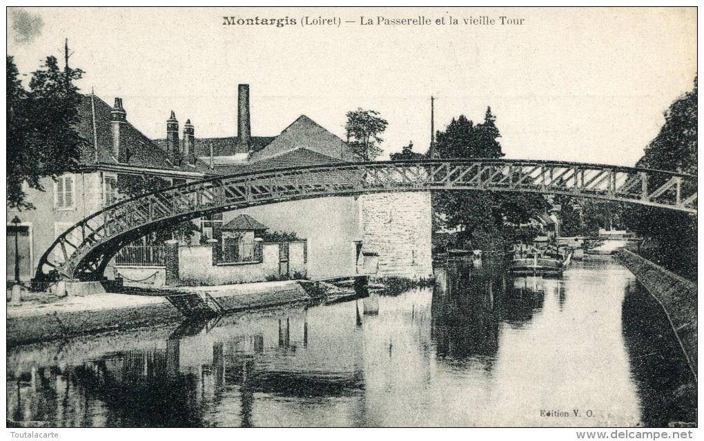 CPA 45 MONTARGIS LA PASSERELLE ET LA VIEILLE TOUR - Montargis