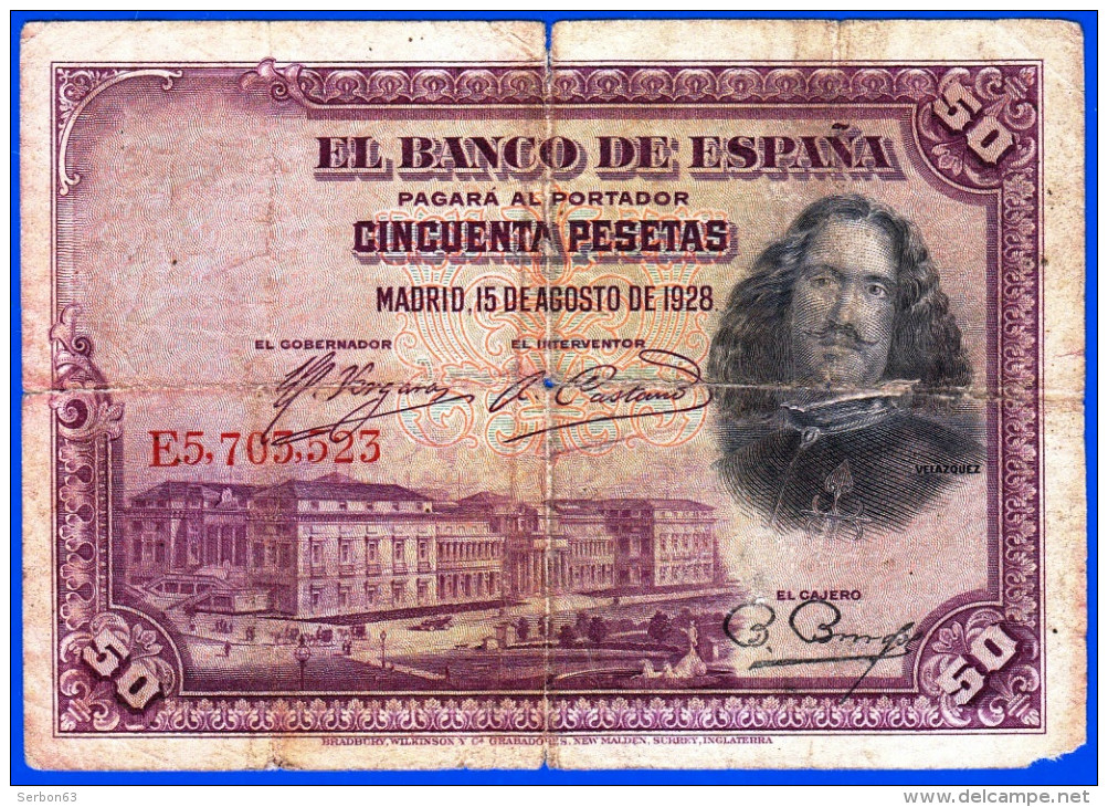 BILLET USAGE EL BANCO DE ESPANA 50 CINCUENTA PESETAS N° E5.703.523 MADRID 15 DE AGOSTO DE 1928 PAGARA AL ESPAGNE VELAZQU - 50 Peseten