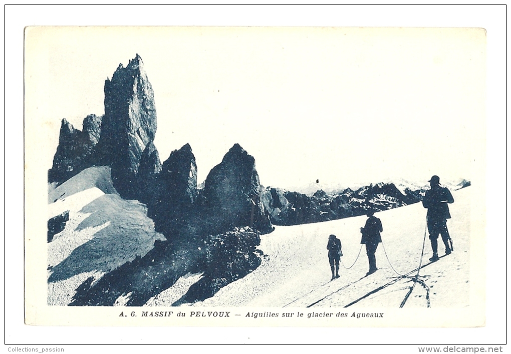 Cp, Alpinisme, Massif Du Pelvoux, Aiguilles Sur Le Glacier Des Agneaux - Mountaineering, Alpinism