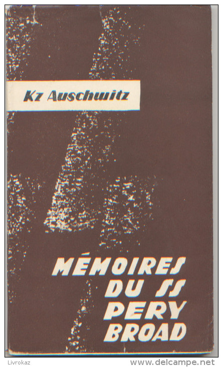 KZ Auschwitz, Mémoires De Pery Broad, SS Au Camp De Concentration D´Auschwitz, Publication Panstwowe Muzeum Oswiecim - History