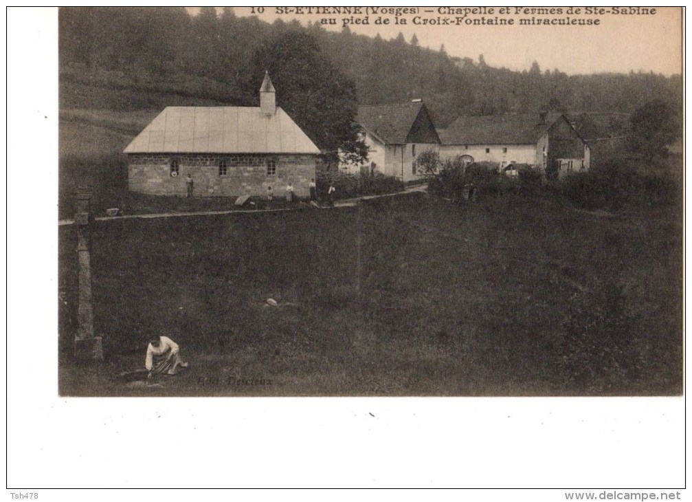 88----SAINT-ETIENNE--chapelle Et Ferme De Ste-sabine Au Pied De La Croix-fontaine Miraculeuse---voir 2 Scans - Saint Etienne De Remiremont