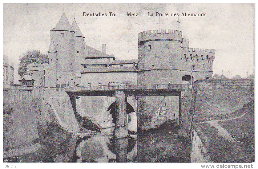 AK Metz - Deutsches Tor - La Porte Des Allemands (2640) - Lothringen
