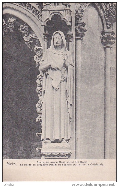 AK Metz - Statue Am Neuen Hauptportal Des Doms (2642) - Lothringen