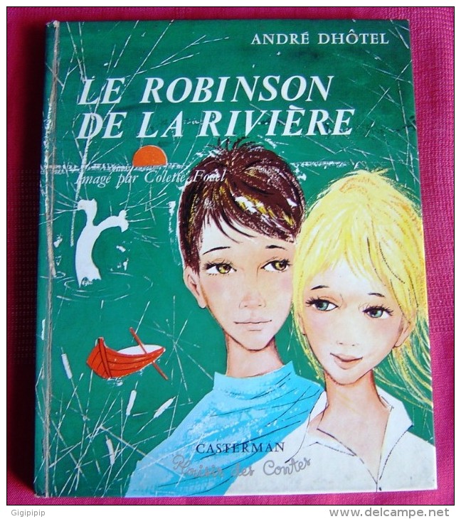 LE ROBINSON DE LA RIVIERE Plaisir Des Contes - Casterman - 1964 André Dhôtel COLETTE FOVEL - Autres & Non Classés