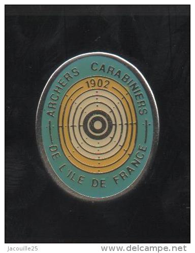 PINS PIN´S TIR A L´ARC ARCHERS CARABINIERS DE L´ ILE DE FRANCE - Bogenschiessen