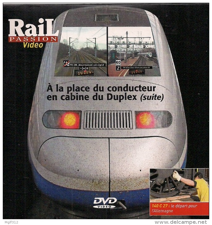 TRAINS : A LA PLACE DU CONDUCTEUR EN CABINE DU DUPLEX ET LA 140 C27 DVD La Vie Du Rail - Documentaires