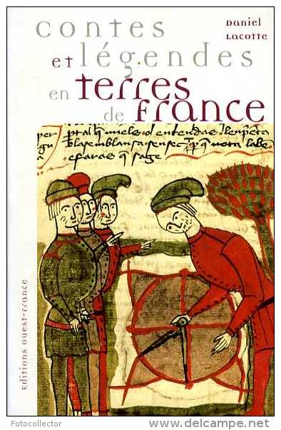 Contes Et Légendes En Terres De France Par Daniel Lacotte (ISBN 2737325730) - Cuentos