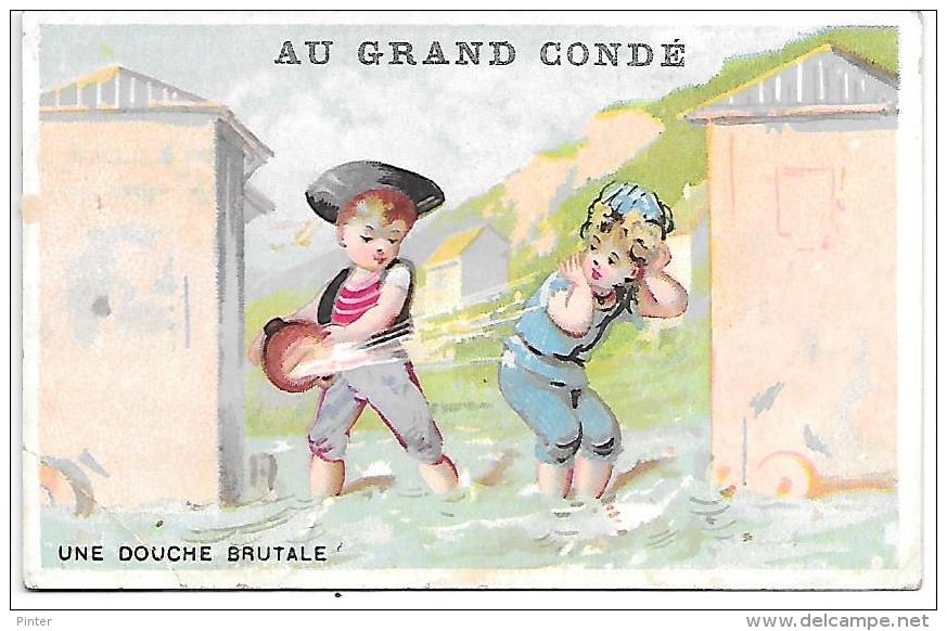 CHROMO - AU GRAND CONDE - Une Douche Brutale - Autres & Non Classés