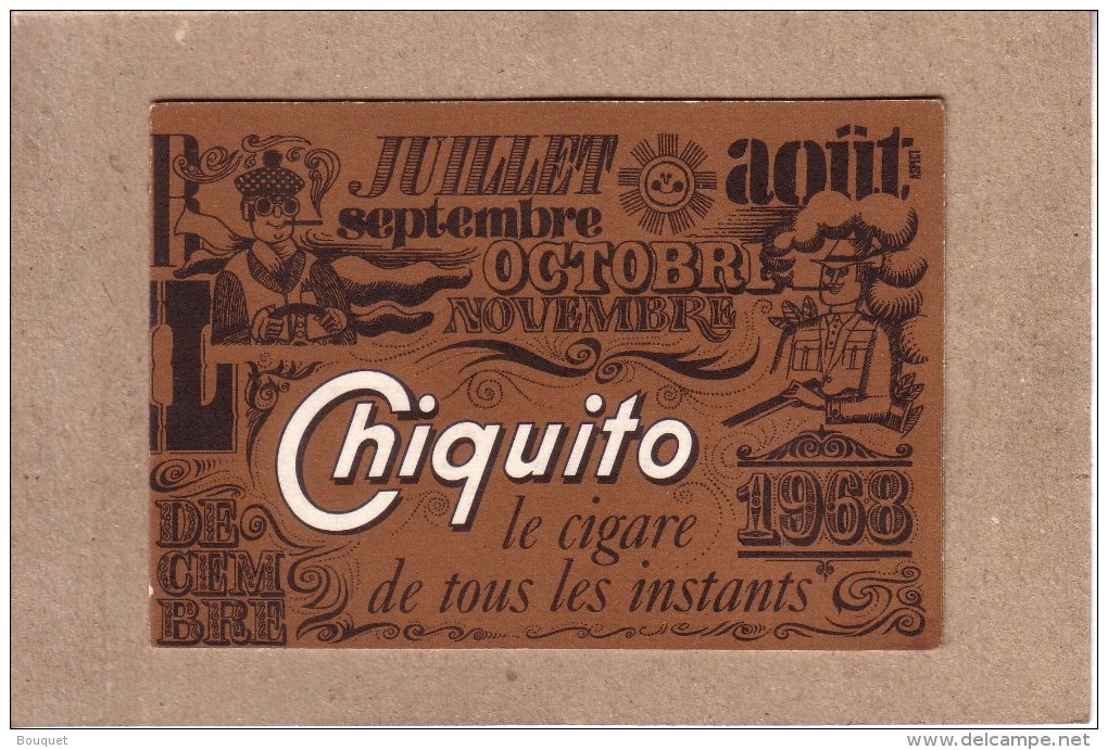 CALENDRIERS - TABAC - CALENDRIER 1968 - CHIQUITO , LE CIGARE DE TOUS LES INSTANTS - 109 X 75 Mm - Documents