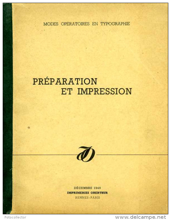 Imprimerie Oberthur : Mode Opératoire En Typographie Ateliers De Préparation Et D'impression Par Ceillier - Andere Geräte