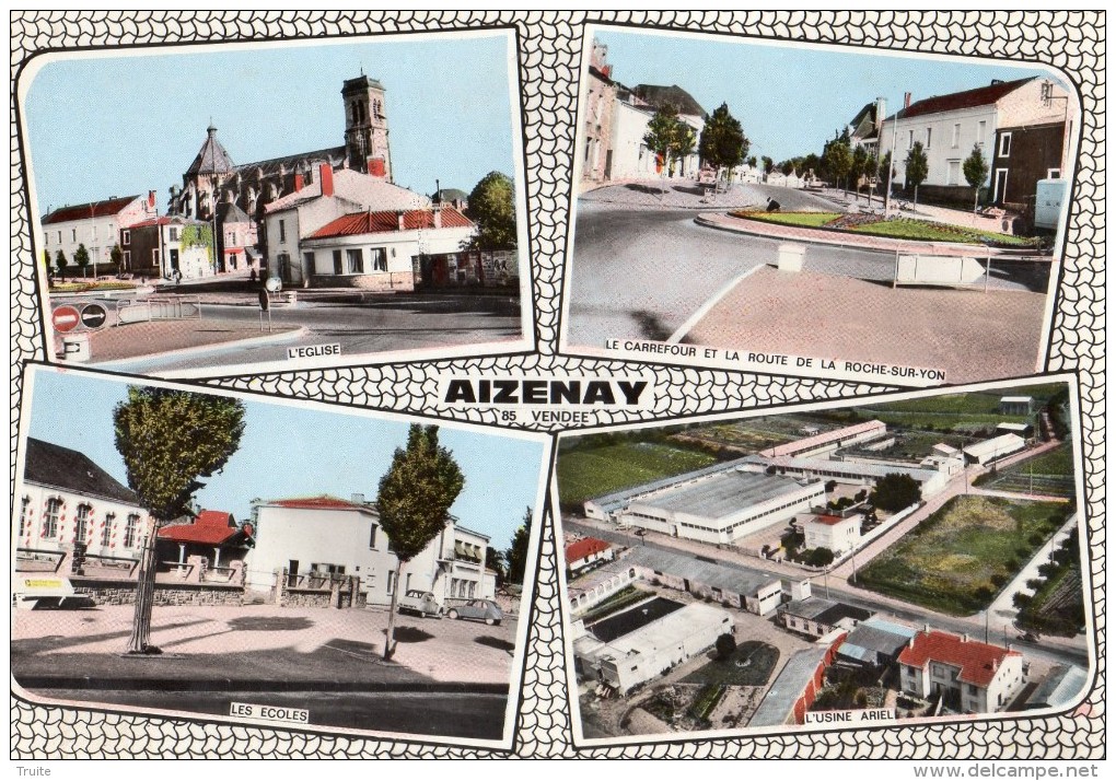 AIZENAY CARTE MULTIVUES L'EGLISE LES ECOLES L'USINE ARIEL LE CARREFOUR ET LA ROUTE DE LA ROCHE-SUR-YON - Aizenay