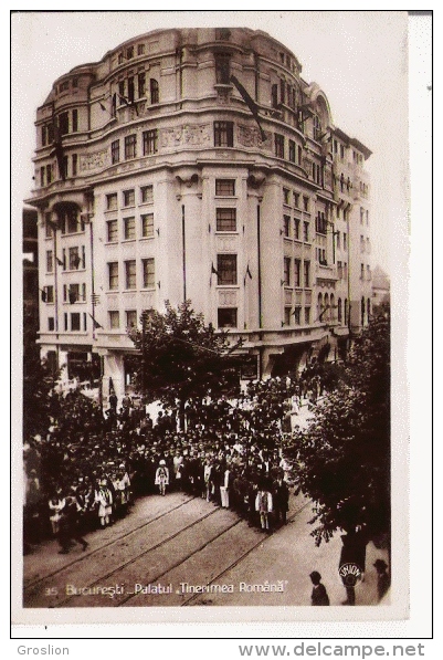 BUCURESTI 35 PALATUL  TINERIMEA ROMANA   1932 - Roumanie