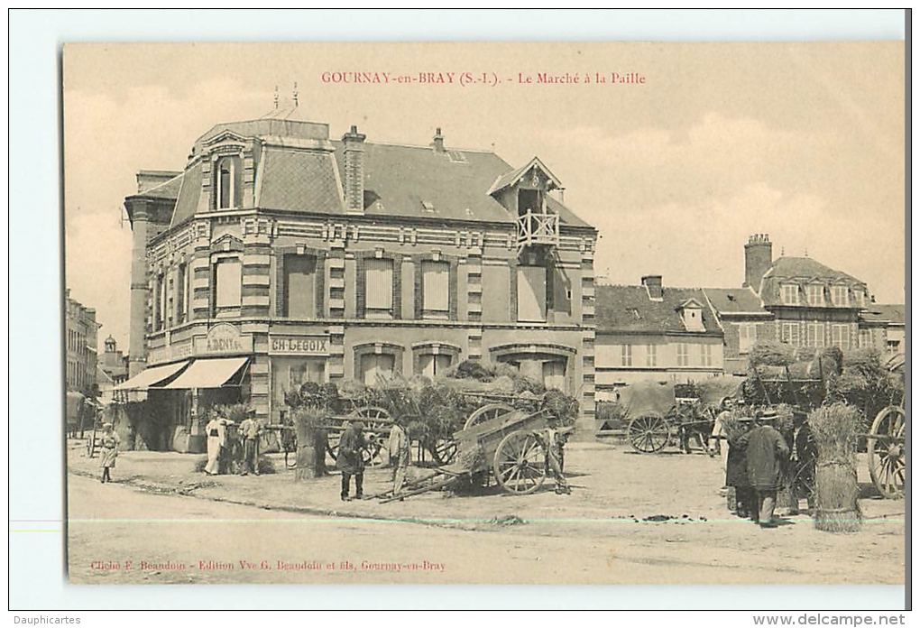 GOURNAY En BRAY - Le Marché à La Paille Place Centrale - Devantures Legoix , Deny - Editeur Beaudoin - 2 Scans - Gournay-en-Bray