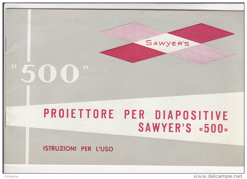 C1413 - LIBRETTO ISTRUZIONI PROIETTORE PER DIAPOSITIVE SAWYER'S 500  Anni '60 - Proiettori