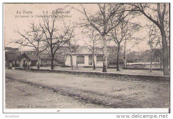 REALMONT 6 LE TARN  LE LAVOIR LE CHTEAU LE FOIRAIL  1908 - Realmont