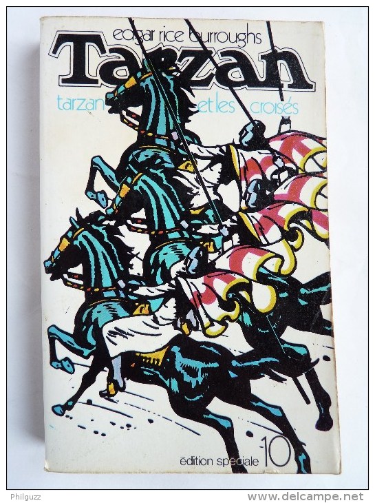 LIVRE SF Edgar Rice BURROUGHS : TARZAN 10 Tarzan Et Les Croisés Lattes / DENOËL édition S - Lattes