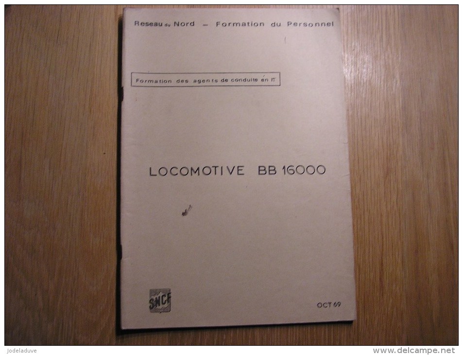 FORMATION DES AGENTS DE CONDUITE LOCOMOTIVE BB 16000 Documentation SNCF Document 1969 Train Electrique Chemins  Fer Rail - Railway & Tramway