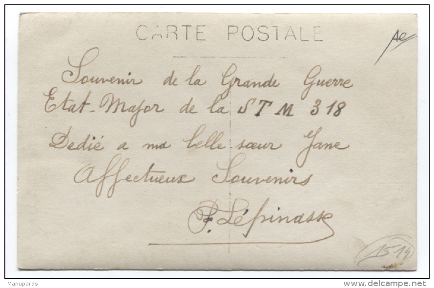 14 /18 : CARTE PHOTO ETAT MAJOR DE LA 318e STM / 318e SECTION De TRANSPORT De MATERIEL.......... - Guerre, Militaire