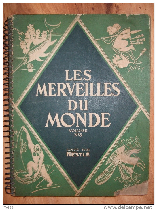 Chromos Album Nestlé Complet Les Merveilles Du Monde Volume 3 1933 - Albums & Catalogues