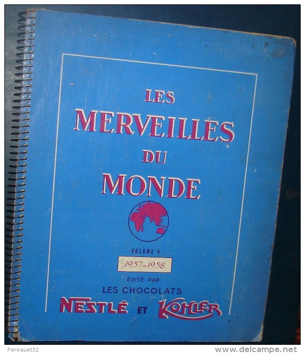 Les Merveilles Du Monde.NESTLE Et KOHLER;Volume 4,1957-1958.Complet - Albums & Catalogues
