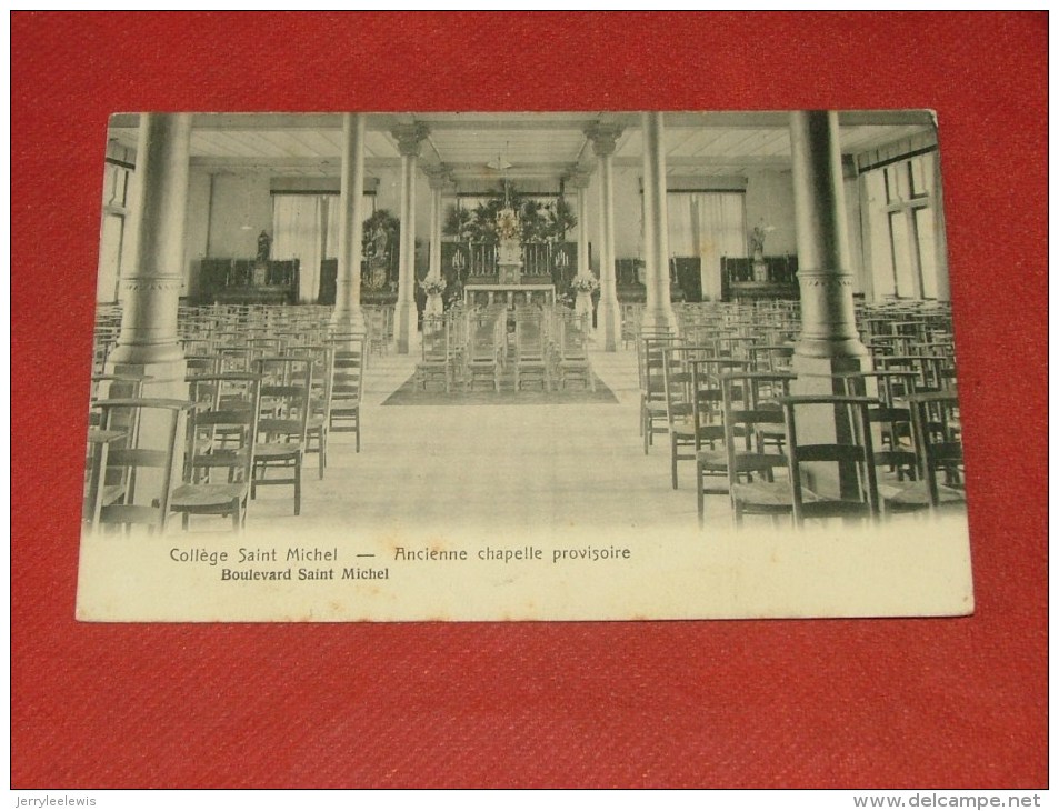 BRUXELLES  -  Collège Saint Michel  - Ancienne Chapelle Provisoire  -  1911 - Educazione, Scuole E Università