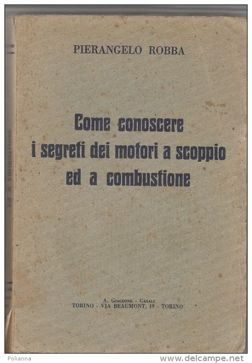 PFU/21 Pierangelo Robba MOTORI A SCOPPIO E COMBUSTIONE Giaccone-Casali Ed.1931/AUTO - Motores