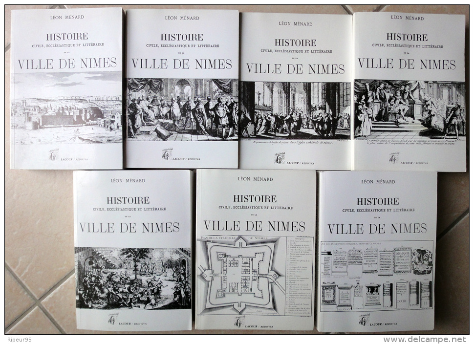 30 NIMES - Histoire De La Ville De Nimes - Leon Menard - 7 Tomes - Edition Lacour - Languedoc-Roussillon