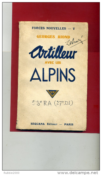 ARTILLEUR AVEC LES ALPINS 1941 PAR GEORGES RIOND RECIT DU 58e R.A.D. EN 1939 1940 ARTILLERIE - Français