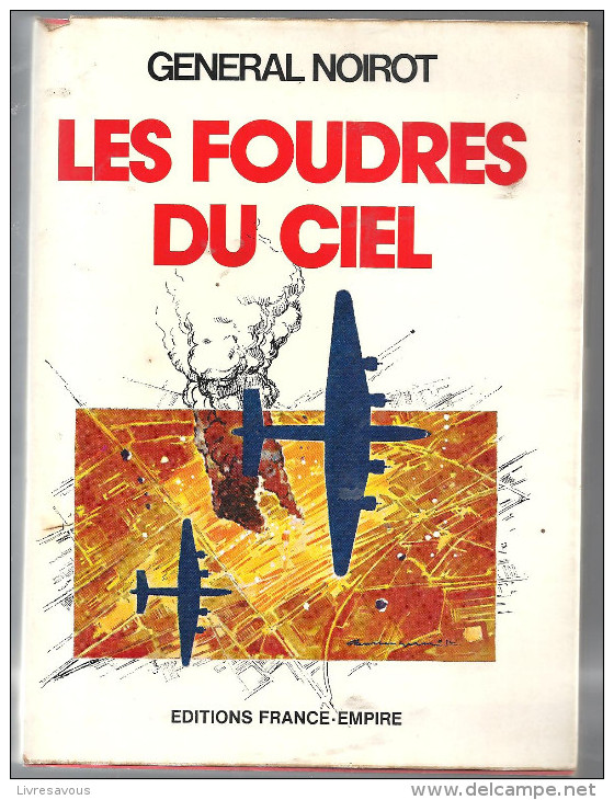 Les Foudres Du Ciel Par Le Général Noirot Edition France Empire De 1972 - Aviazione