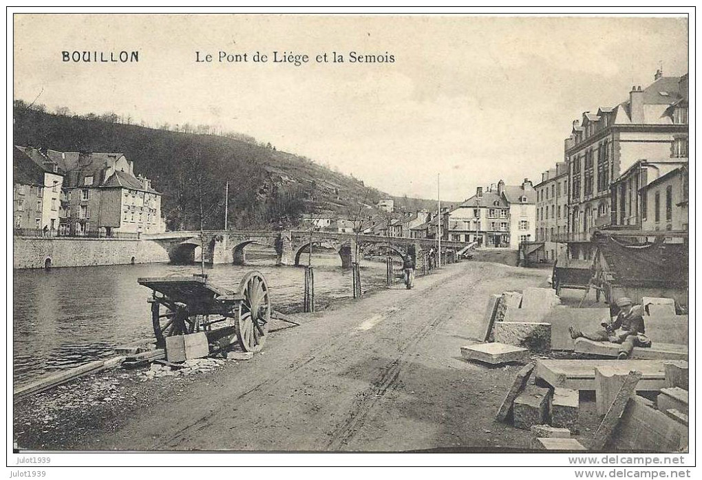 BOUILLON ..-- Pont De Liège Et Semois . Voir TAILLEUR DE PIERRES . SUPERBE . - Bouillon