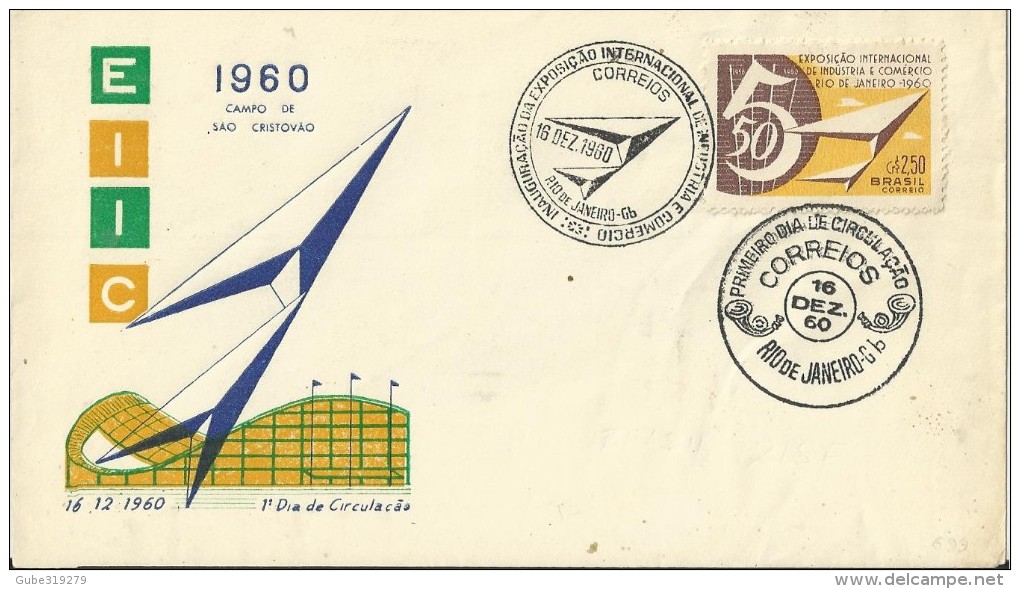 BRAZIL 1960 – FDC -  INAUGURATION OF INTL EXPOSITION  OF INDUSTRY & COOMMERCE  W 1 ST OF 2,50 Cr$ POSTM RIO DE J. DEC 16 - FDC