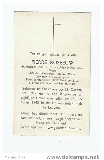 Dp. Pierre ROSEEUW Union Margarinière Belge Adjudant Officier Krijgsgevangene Olse Merksem Koekelare 1917 Leuven 1942 - Images Religieuses