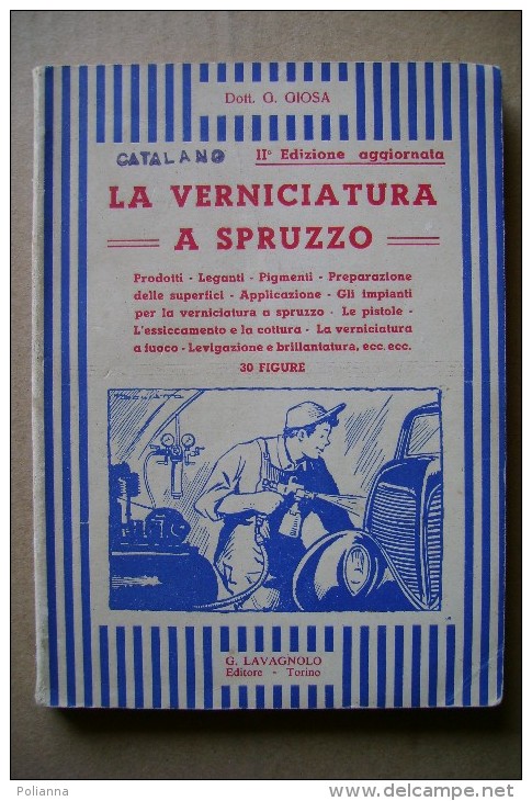 PCC/13 Giosa LA VERNICIATURA A SPRUZZO Lavagnolo Anni ´40 - Bricolaje