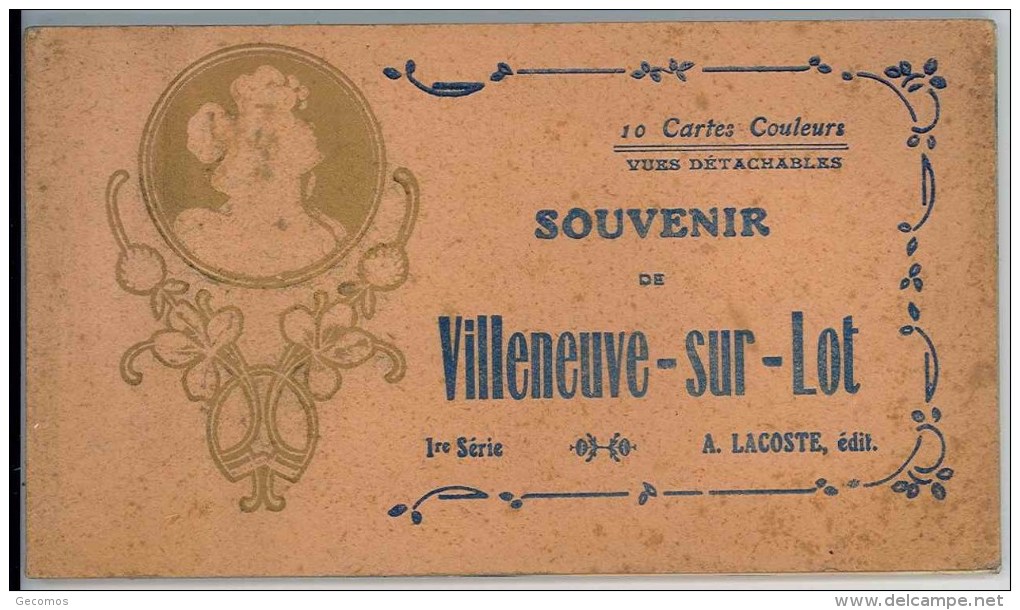 47 - Carnet Complet De 10 Cartes Couleurs De VILLENEUVE SUR LOT (1ère Série Beige) - A. Lacoste - Villeneuve Sur Lot