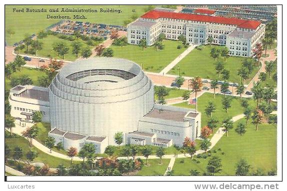 FORD ROTUNDA AND ADMINISTRATION BUILDING. DEARBORN. MICH. - Dearborn