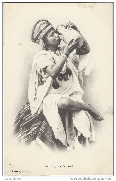 Jeune Fille Du Sud /GEISER /  Alger / Vers 1905-10     CPDIV136 - Frauen